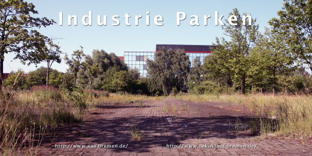 Industrie Parken - Altes Eisen und junge Triebe