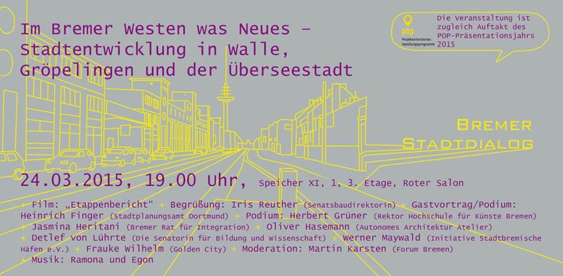 Bremer Stadtdialog: Im Bremer Westen was Neues - Stadtentwicklung in Walle, Gröpelingen und der Überseestadt