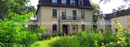 Urbanisierung reloaded - vom Landhaus zur Stadtvilla