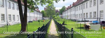 Günstig(e) Gelegen(heiten) – Zwischen Knast und Krankenhaus